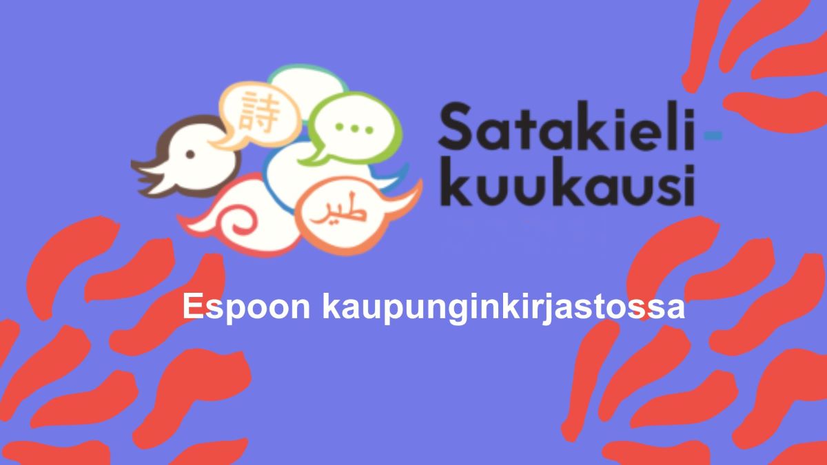 Taustana liila jossa nurkissa punaisia viivoja, eriväriset puhekuplat, tekstinä Satakielikuukausi Espoon kaupunginkirjastot.