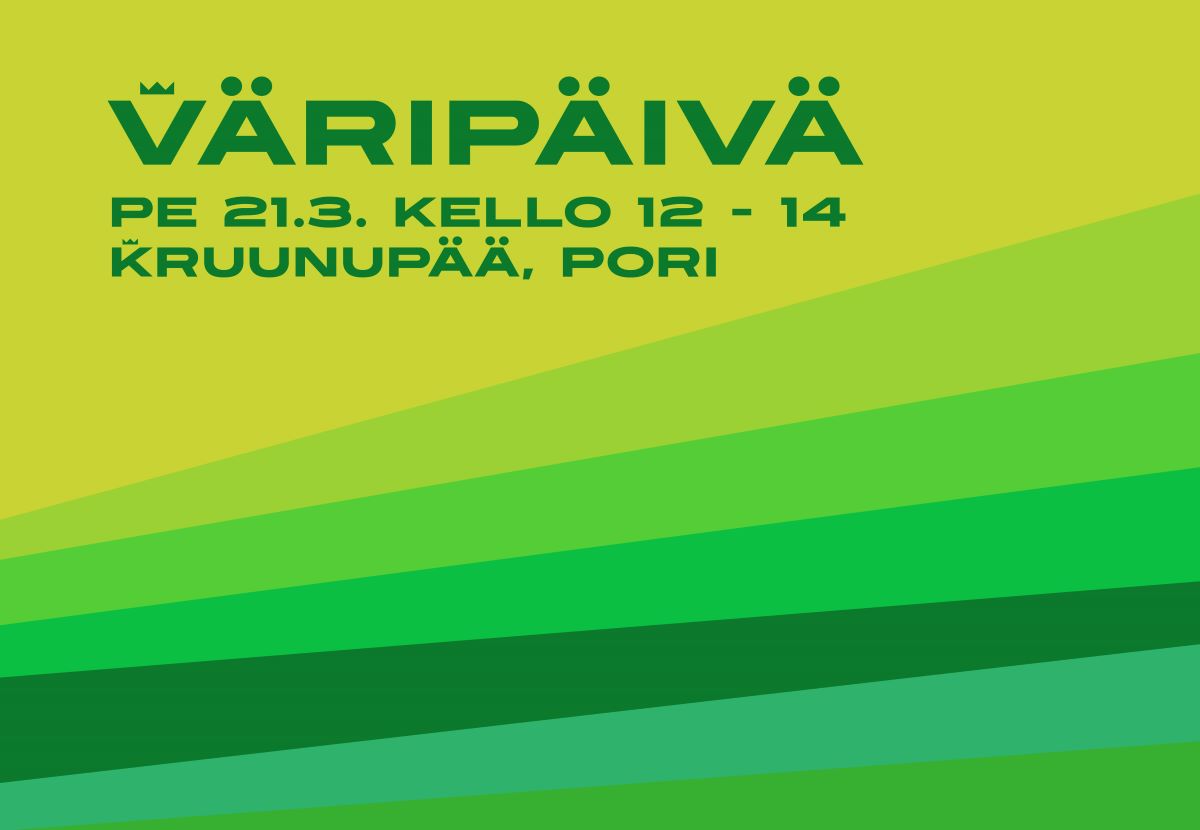 Keltavihreällä viistoviivaisella taustalla lukee Väripäivä pe 21.3. kello 12-14, Kruunupää, Pori.